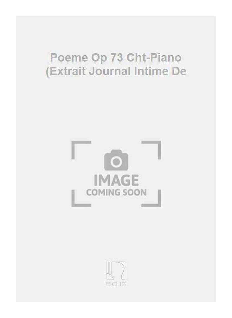 Poeme Op 73 Cht-Piano (Extrait Journal Intime De